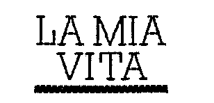 LA MIA VITA