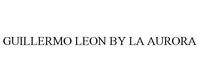 GUILLERMO LEON BY LA AURORA