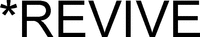 *REVIVE