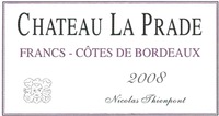CHATEAU LA PRADE FRANCS CÔTES DE BORDEAUX 2008 Nicolas Thienpont