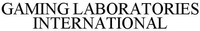 GAMING LABORATORIES INTERNATIONAL