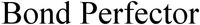 Bond Perfector