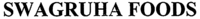 SWAGRUHA FOODS