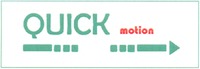 QUICK motion