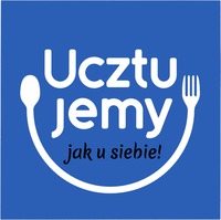 Ucztu jemy jak u siebie!