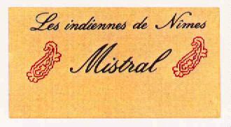 Les indiennes de Nîmes Mistral