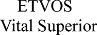 ETVOS Vital Superior