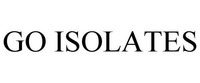 GO ISOLATES