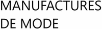 MANUFACTURES DE MODE