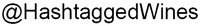 @HashtaggedWines