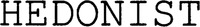 HEDONIST
