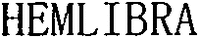 HEMLIBRA