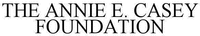 THE ANNIE E. CASEY FOUNDATION