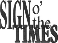 SIGN o' the TIMES