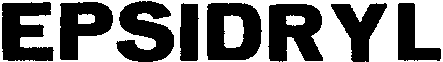EPSIDRYL