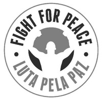 FIGHT FOR PEACE LUTA PELA PAZ