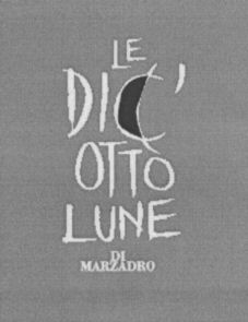 LE DIC'OTTO LUNE DI MARZADRO