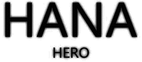 HANA HERO