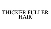 THICKER FULLER HAIR