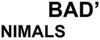 BAD'NIMALS