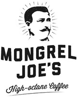 MONGREL JOE'S High-octane Coffee