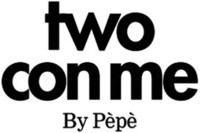 two con me By Pèpè