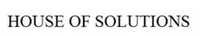 HOUSE OF SOLUTIONS