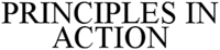 PRINCIPLES IN ACTION
