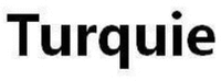 Turquie