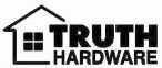 TRUTH HARDWARE