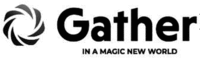 Gather IN A MAGIC NEW WORLD