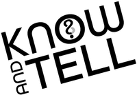 KNOW AND TELL