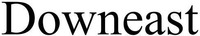 Downeast