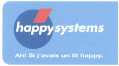 happy systems Ah! Si j'avais un lit happy.