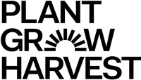 PLANT GROW HARVEST