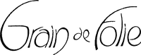Grain de Folie