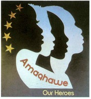 Amaqhawe Our Heroes