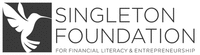 SINGLETON FOUNDATION FOR FINANCIAL LITERACY & ENTREPRENEURSHIP