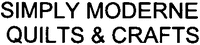 SIMPLY MODERNE QUILTS & CRAFTS