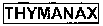 THYMANAX