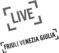 LIVE FRIULI VENEZIA GIULIA