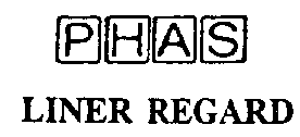 PHAS LINER REGARD