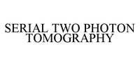SERIAL TWO PHOTON TOMOGRAPHY