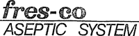 fres-co ASEPTIC SYSTEM