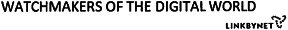 WATCHMAKERS OF THE DIGITAL WORLD LINKBYNET