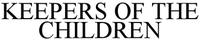 KEEPERS OF THE CHILDREN