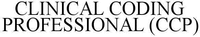 CLINICAL CODING PROFESSIONAL (CCP)