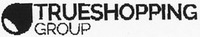 TRUESHOPPING GROUP