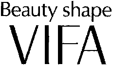 Beauty shape VIFA