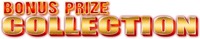 BONUS PRIZE COLLECTION